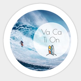 Need Vacation Treat? | VACATION!!! 04 Sticker